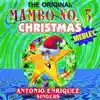 Antonio Enriquez Singers - The Original Mambo No.5 Christmas Medley