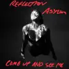 Reflection Asylum - Come Up and See Me - Single